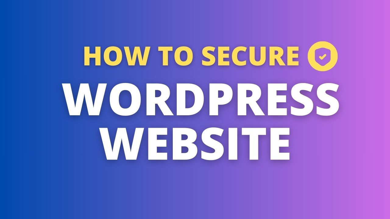 WordPress Website, Secure WordPress Website