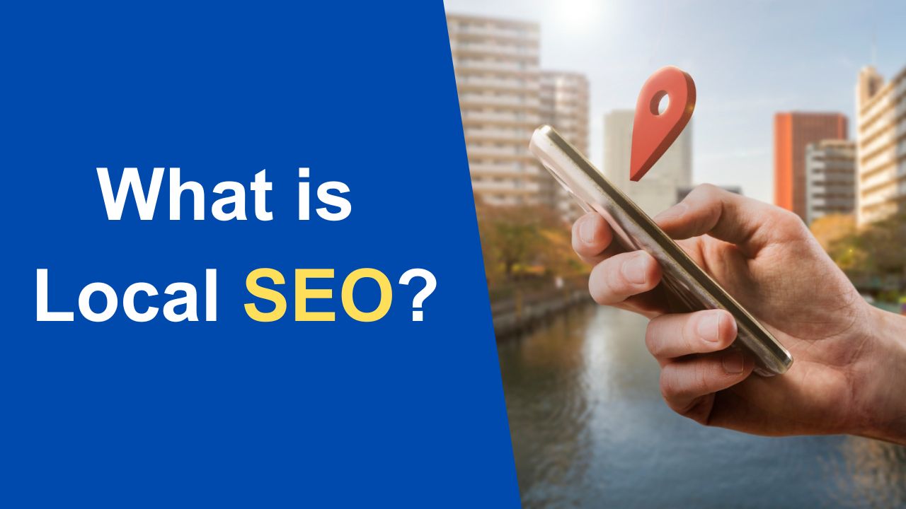 WHAT IS LOCAL SEO,